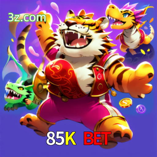 85K Bet